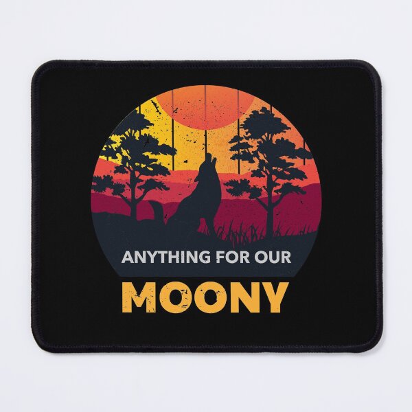 Item preview, Anything for our moony designed and sold by sunnyhou.