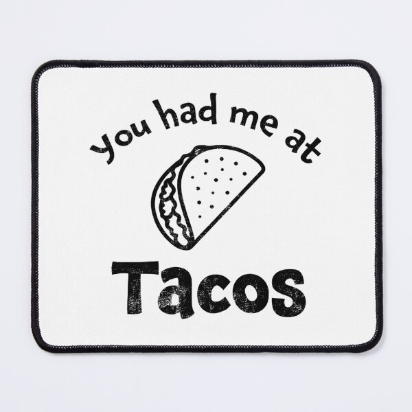 Item preview, You Had Me At Tacos Funny Taco Lover designed and sold by geminivibe.