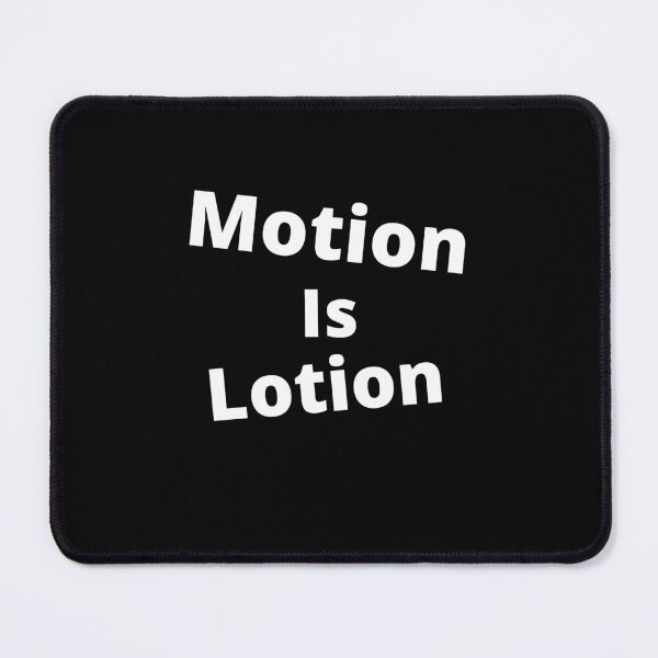 Item preview, Motion Is Lotion designed and sold by guitarkel.