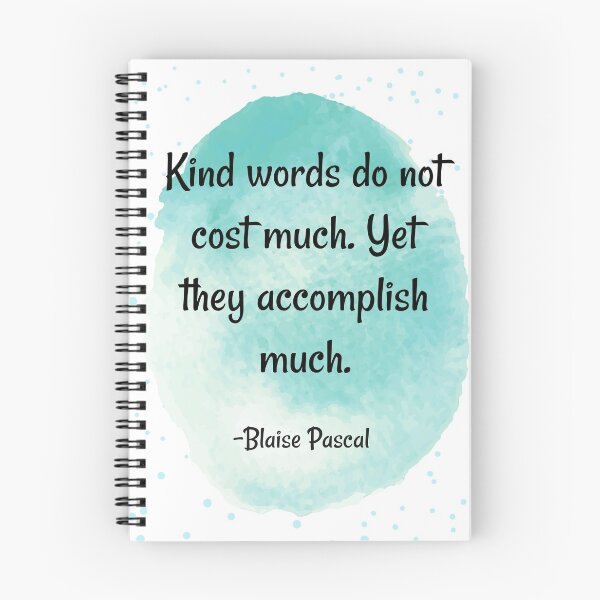 Item preview, Humanity quotes - Kind words do not cost much yet they accomplish much - Blaise Pascal  designed and sold by Quoteology101.