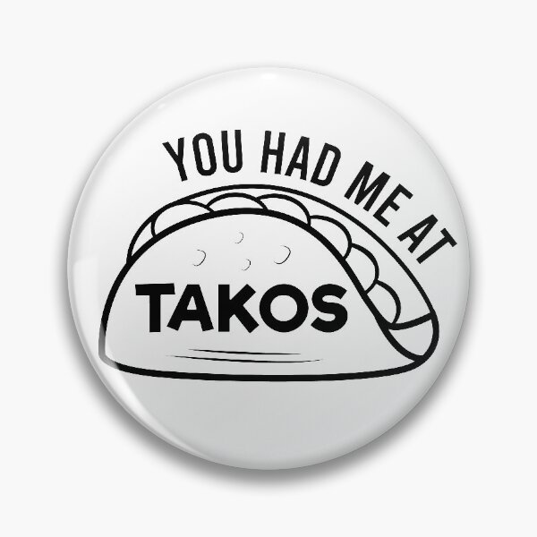 Item preview, You had Me at Takos designed and sold by eajob.