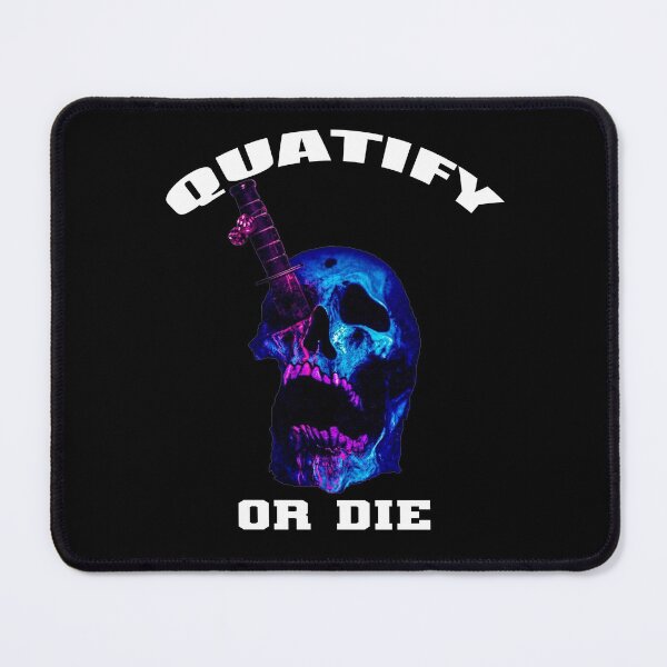 Item preview, Quatify Or Die designed and sold by otiscross1301.