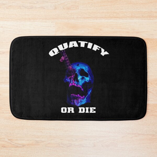 Item preview, Quatify Or Die designed and sold by otiscross1301.