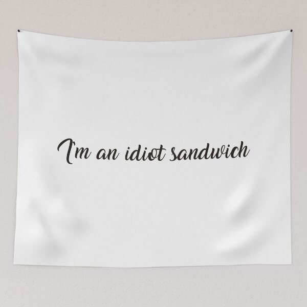 Item preview, I'm an idiot sandwich (white) designed and sold by NashG-art.