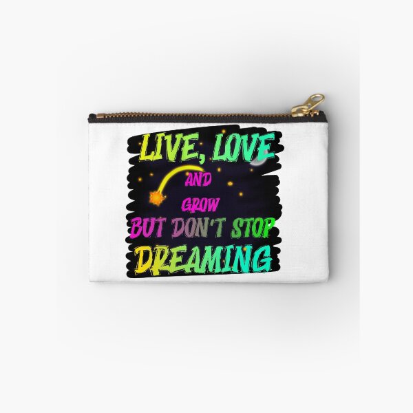 Item preview, live, love and grow but don't stop dreaming designed and sold by zer0-cu4tro.