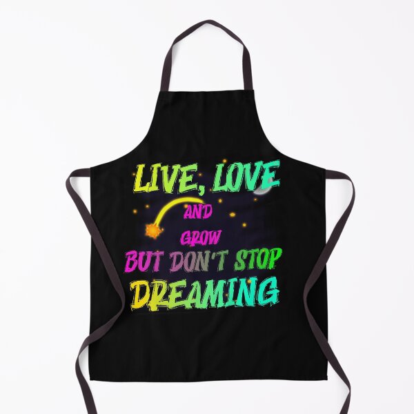Item preview, live, love and grow but don't stop dreaming designed and sold by zer0-cu4tro.