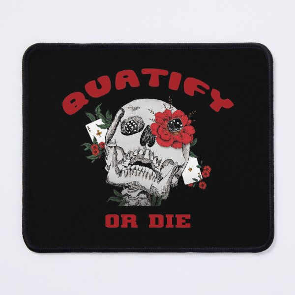Item preview, Quatify Or Die designed and sold by otiscross1301.
