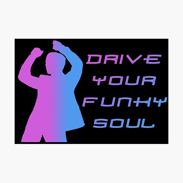 Item preview, Drive Your Funky Soul designed and sold by ForeverTobey.
