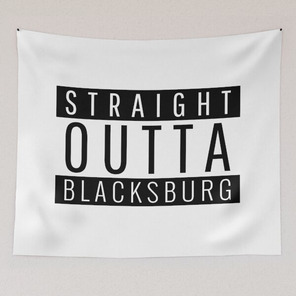 Item preview, Straight Outta Blacksburg Virginia  designed and sold by Teelogic.