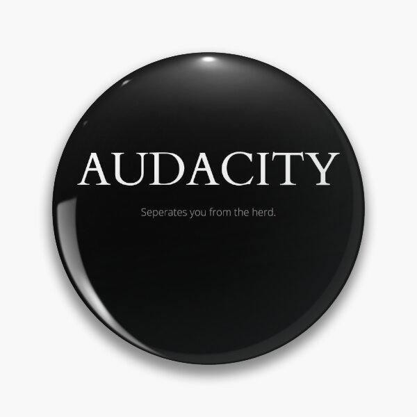 Item preview, Audacity seperates you from the herd designed and sold by Tiredmenphilo.
