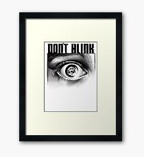 Dont Blink Framed Print
