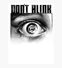 Dont Blink Photographic Print