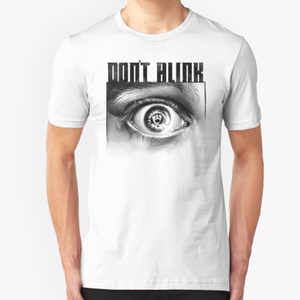 Dont Blink Slim Fit T-Shirt