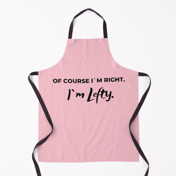 Item preview, Of course I`m right. I`m Lefty, Left Handers Day designed and sold by spelina.