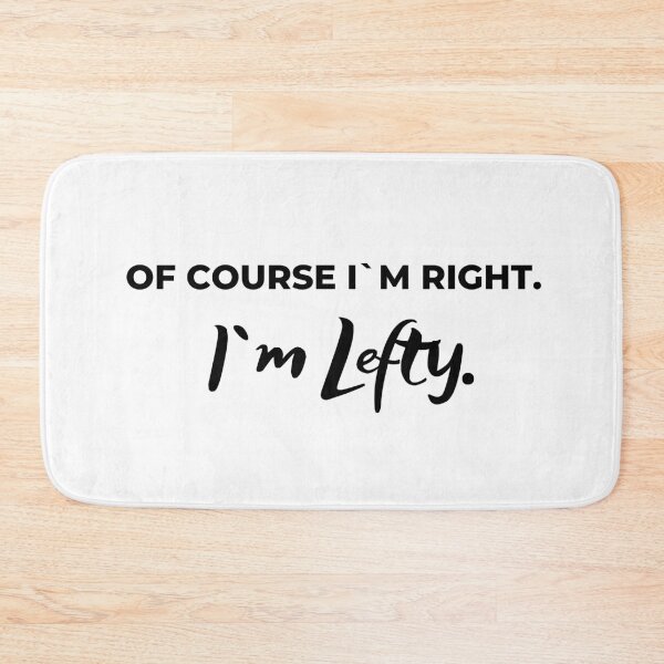 Item preview, Of course I`m right. I`m Lefty, Left Handers Day designed and sold by spelina.
