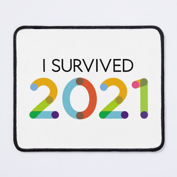 Item preview, I Survived 2021! designed and sold by VicEllisArt.