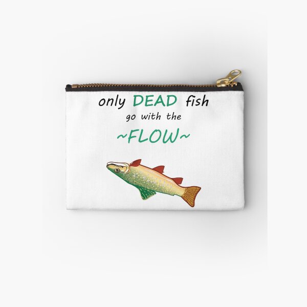 Item preview, Only DEAD fish go with the FLOW designed and sold by grellom.