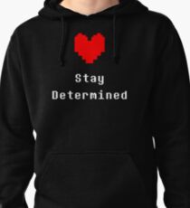 Stay Determined (Undertale) Pullover Hoodie
