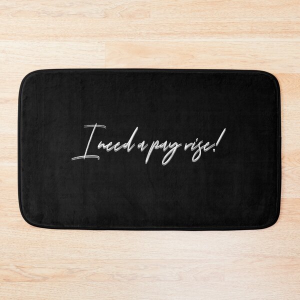 Item preview, I need a pay rise designed and sold by EdgyDesignForU.
