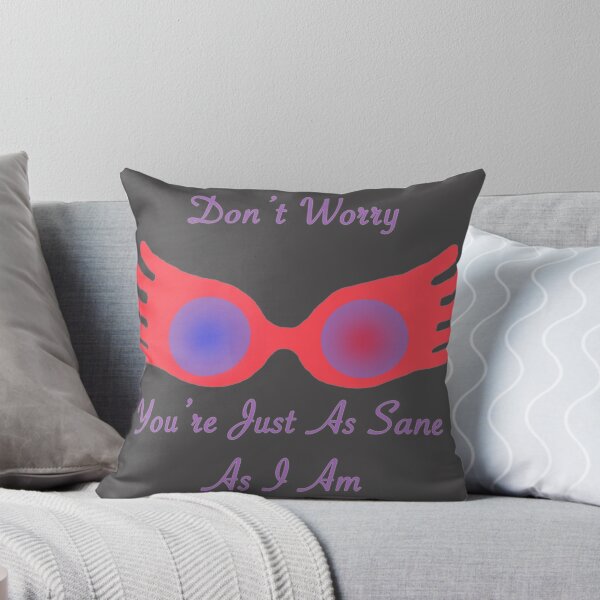 Item preview, You're Just As Sane  designed and sold by ErnestMark68.
