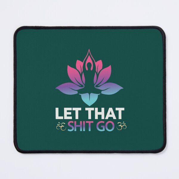 Item preview, YOGA - Let That SHIT GO Gift for Yoga enthusiasts, healthy, mindful vegan, namaste designed and sold by guitarkel.