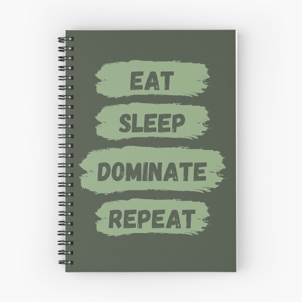 Item preview, Eat Sleep Dominate Repeat designed and sold by Amine-Creation.