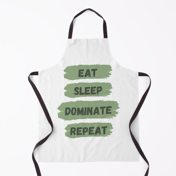 Item preview, Eat Sleep Dominate Repeat designed and sold by Amine-Creation.