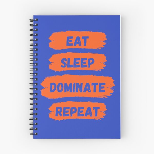 Item preview, Eat Sleep Dominate Repeat designed and sold by Amine-Creation.