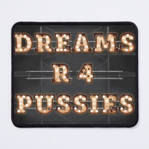 Item preview, Dreams R 4 Pussies  designed and sold by Art-Frankenberg.