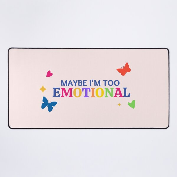 Item preview, maybe I'm too emotional designed and sold by art-and-sticker.