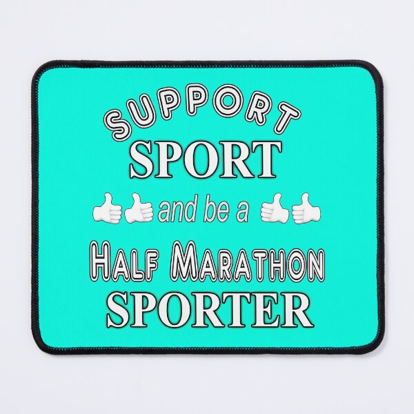 Item preview, Support Sport and be a Half Marathon Sporter designed and sold by captainpeter.