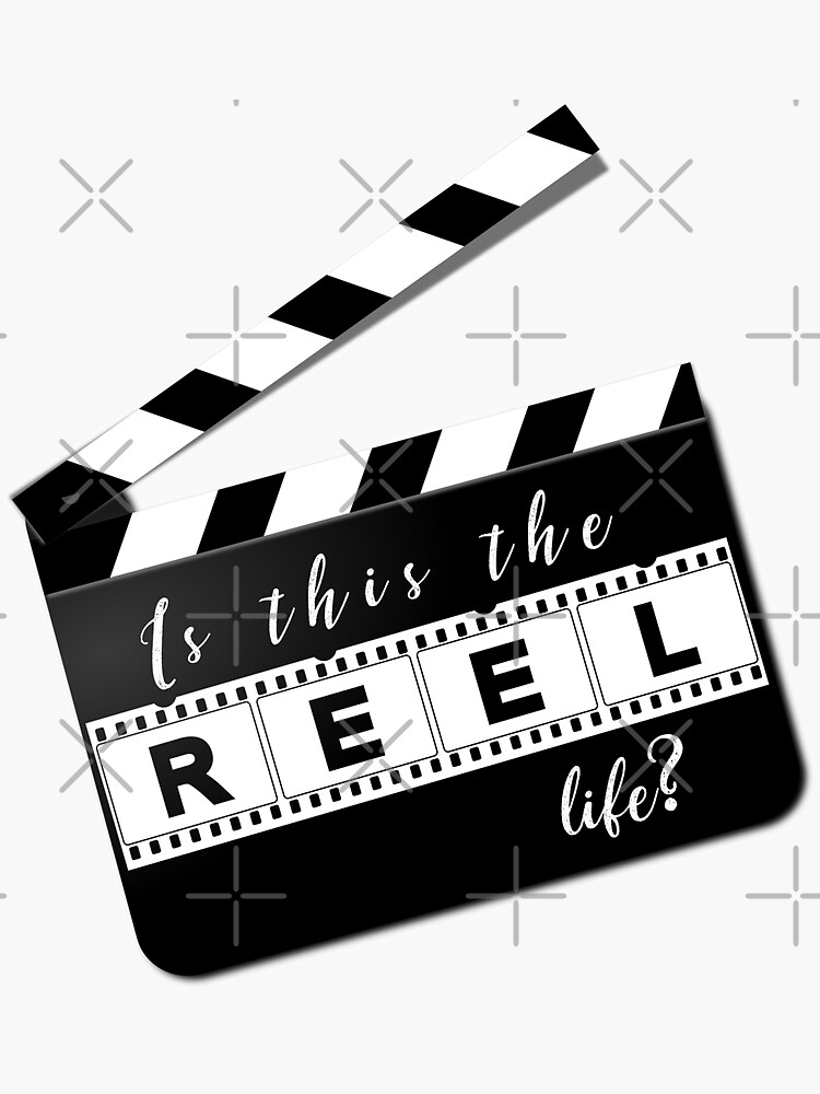 "Is this the reel life" Sticker for Sale by ArtsyLouise Redbubble