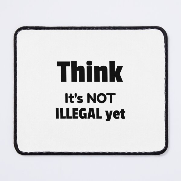 Item preview, Think It's NOT ILLEGAL yet designed and sold by guitarkel.
