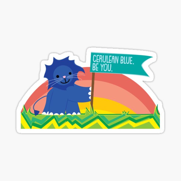 Cerulean Blue. Be You. Sticker
