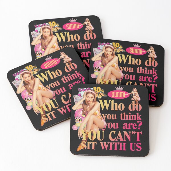 Item preview, Sunmi Who Do You Think You Are? You Can't Sit With Us designed and sold by skeletonvenus.