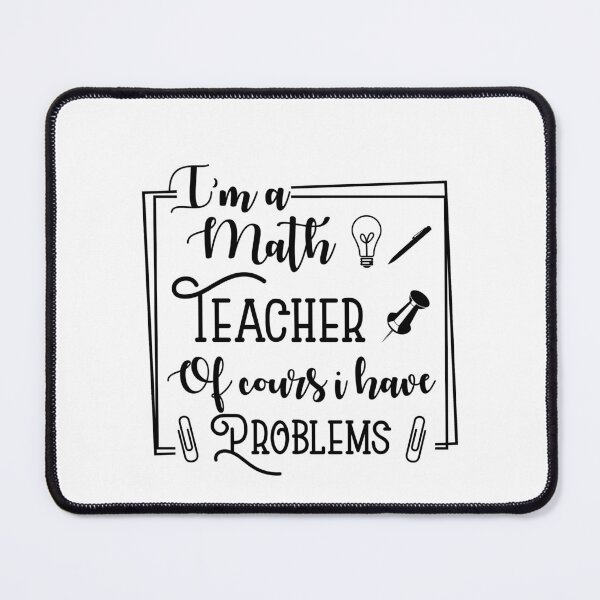 Item preview, I'm a Math Teacher of course i have problems designed and sold by Amineharoni.