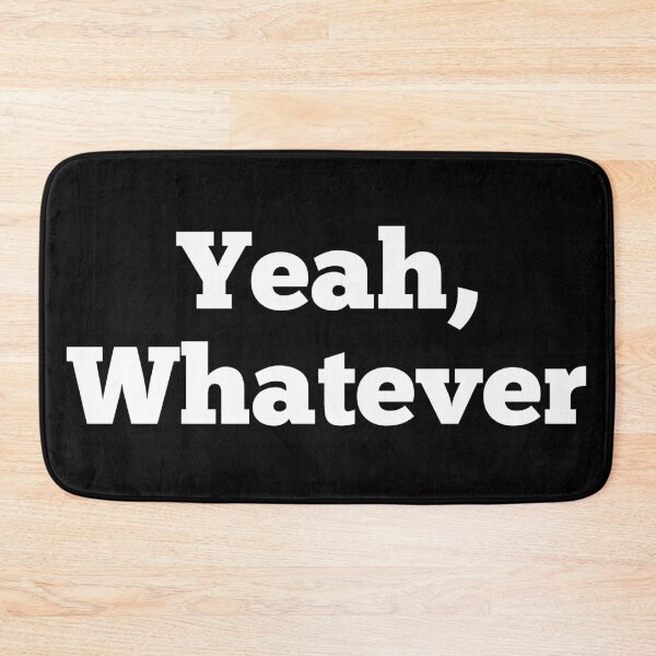 Item preview, Yeah Whatever designed and sold by Zaibo.