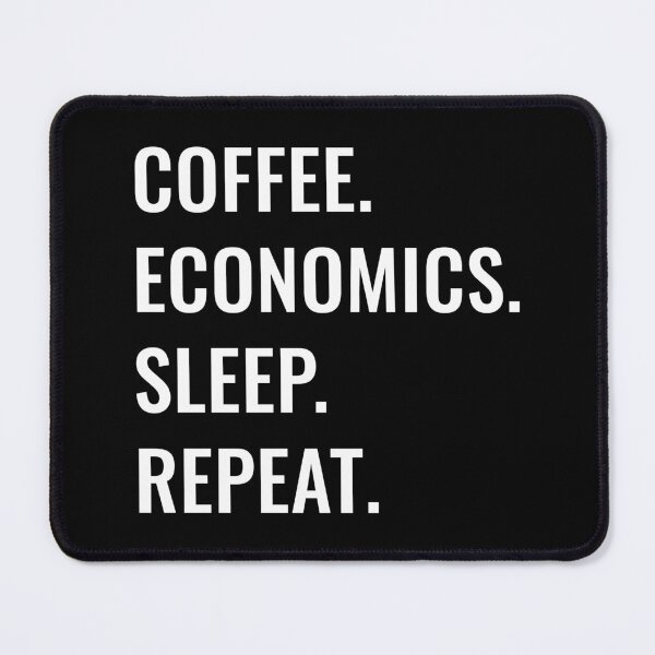 Item preview, Coffee Economics Sleep Repeat designed and sold by manishfzr1995.