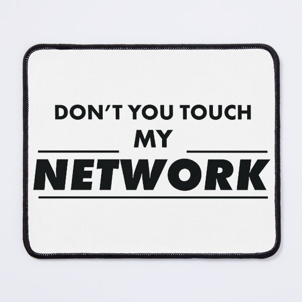 Item preview, Don't You Touch My Network Black Great Gift Idea for System Admins designed and sold by SphereZones.