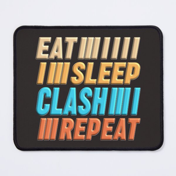 Item preview, 3D DESIGN - EAT SLEEP CLASH REPEAT - Funny designed and sold by LawsonMacdolan.