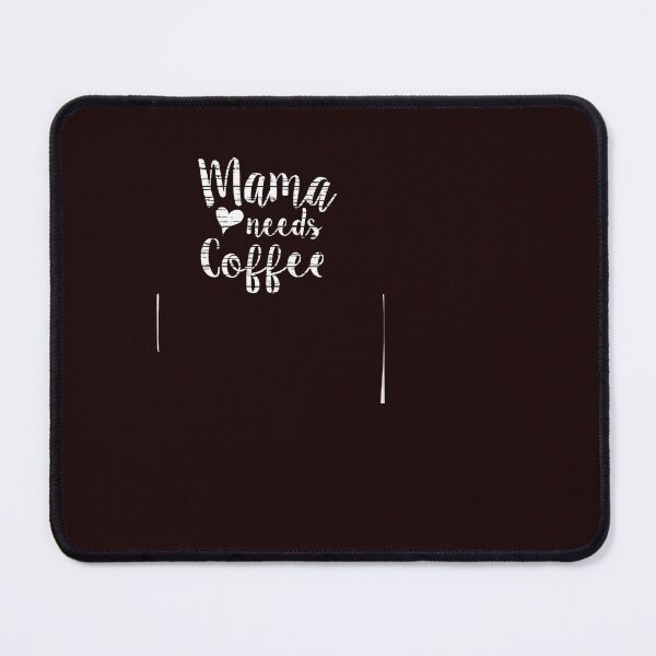 Item preview, Mama Needs Coffee designed and sold by hangoxinhxan.