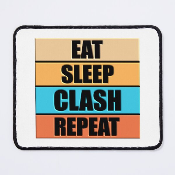 Item preview, 3D DESIGN - EAT SLEEP CLASH REPEAT - Funny designed and sold by LawsonMacdolan.