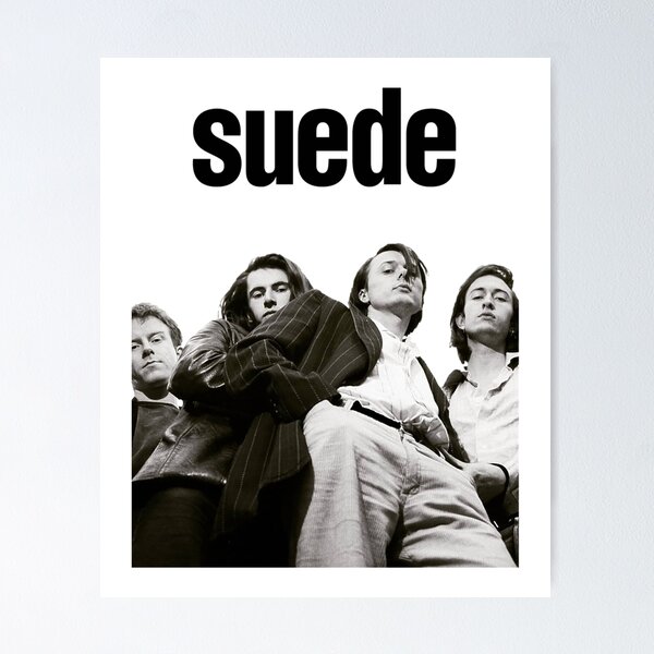 Suede Posters for Sale | Redbubble