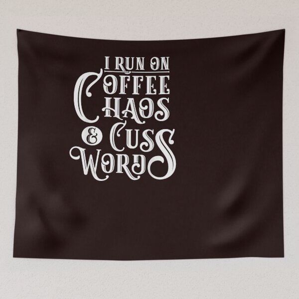 Item preview, I Run on Coffee Chaos Cuss Words designed and sold by hangoxinhxan.