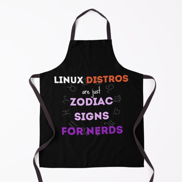 Item preview, Linux distros are just zodiac signs for nerds - Funny designed and sold by Programmer's  Life and Humor.