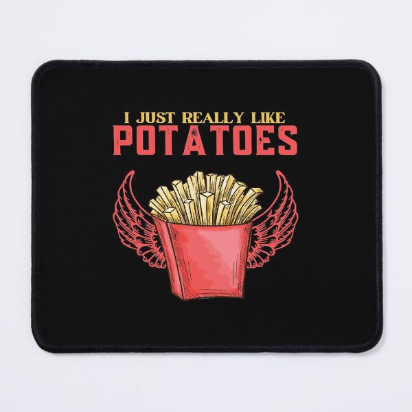 Item preview, I Just Really Like Potatoes - French Fries  designed and sold by HaluskaAhria.