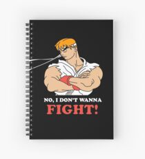 Dont wanna fight Spiral Notebook