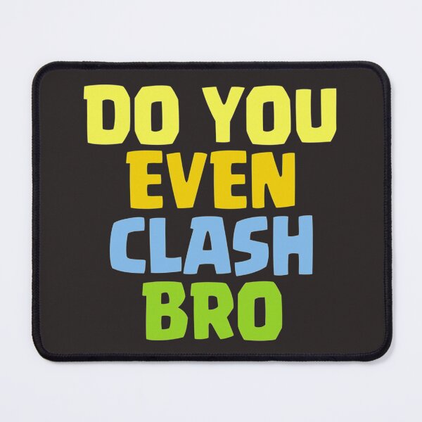 Item preview, Do You Even Clash Bro Funny Gift Essential designed and sold by LawsonMacdolan.