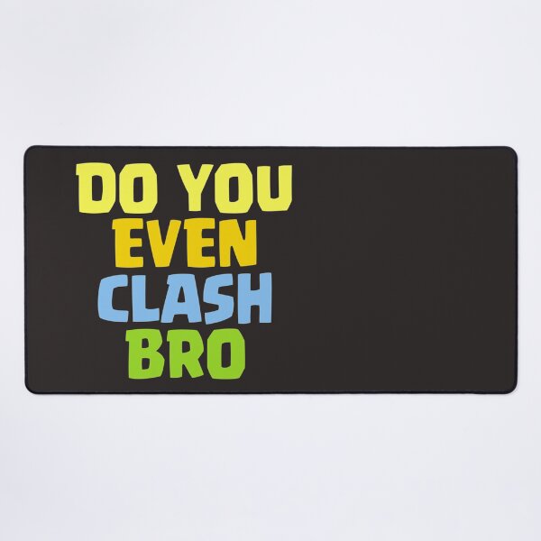 Item preview, Do You Even Clash Bro Funny Gift Essential designed and sold by LawsonMacdolan.