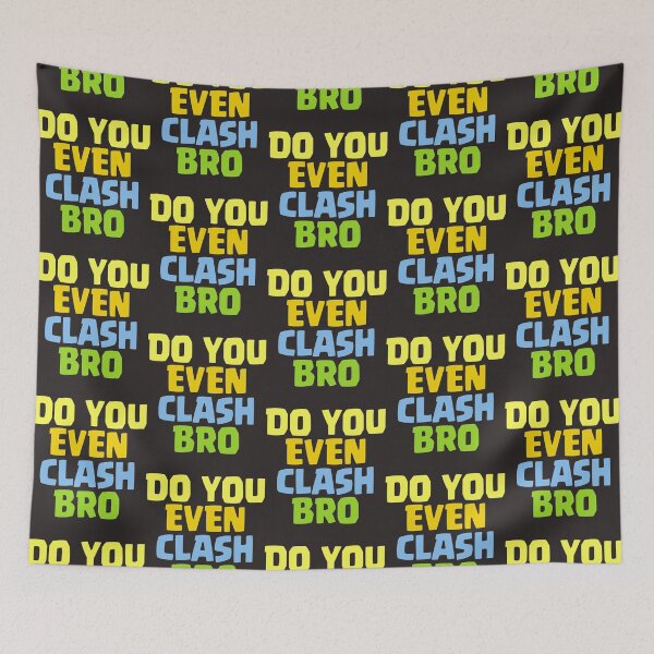 Item preview, Do You Even Clash Bro Funny Gift Essential designed and sold by LawsonMacdolan.